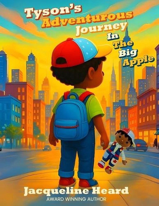Tyson's Adventurous Journey: In The Big Apple 8.5 x 11 Inches, 45 Pages Children