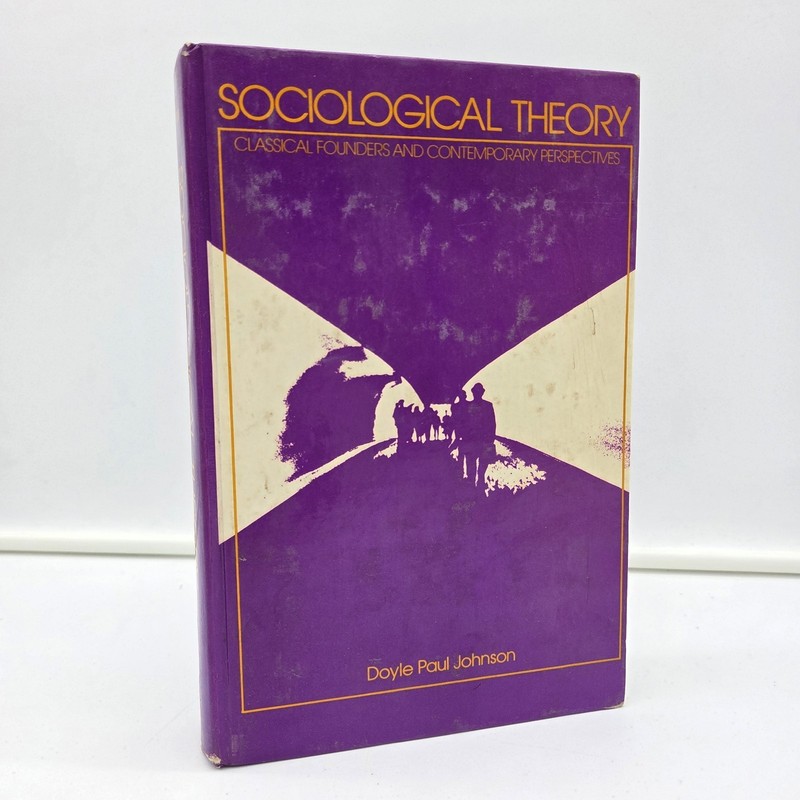 Sociological Theory – Doyle Paul Johnson – 1981 Hardcover – 1st Edition