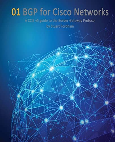 BGP for Cisco Networks: A CCIE v5 guide to the Border Gateway Protocol (C – GOOD