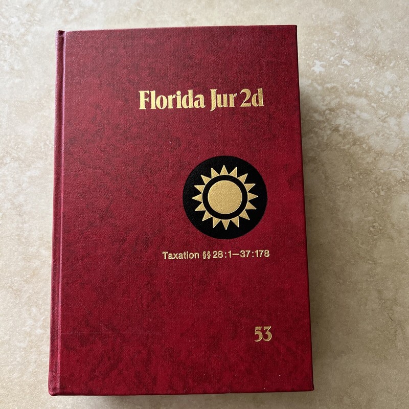 Florida Jur 2d – Taxation 28:1-37:178 53