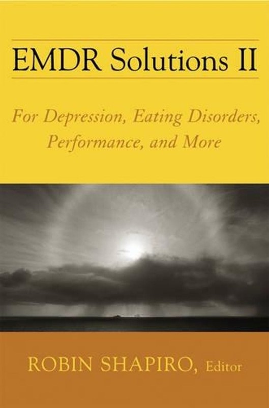 EMDR Solutions II: For Depression, Eating Disorders, Performance, and More 1st E