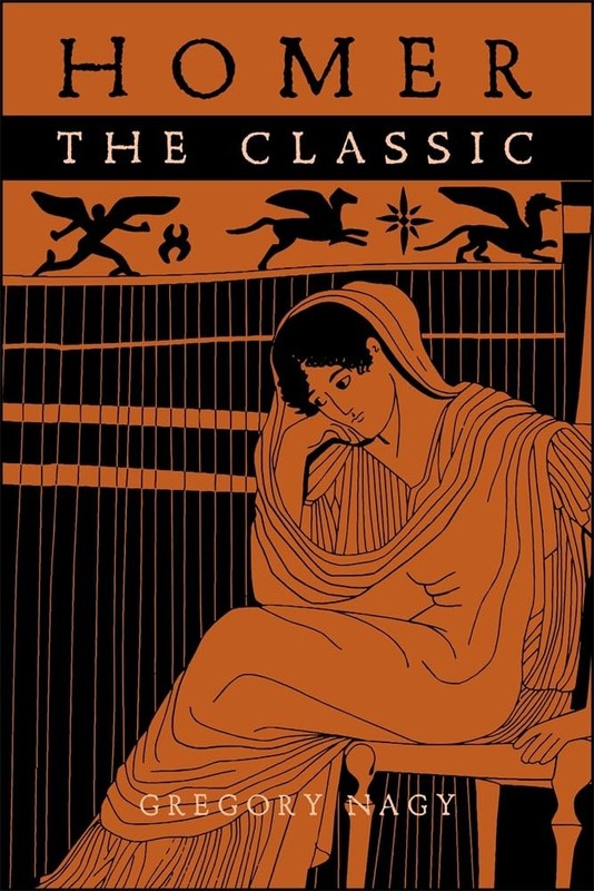 Homer the Classic (Hellenic Studies Series) by Gregory Nagy