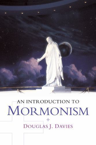 An Introduction to Mormonism by Davies, Douglas J.; Douglas J., Davies