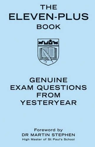 The Eleven-Plus Book: Genuine Exam Questions from Yesteryear (G… Hardback Book