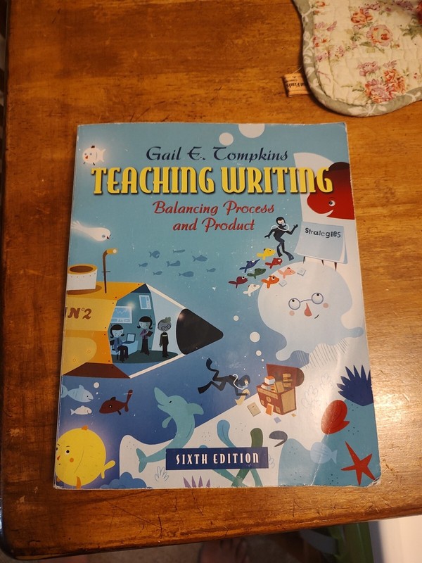 Teaching Writing: Balancing Process and Product by Gail E Tompkins