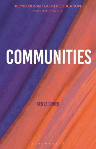 Communities : Keywords in Teacher Education, Paperback by Zeichner, Kenneth M…