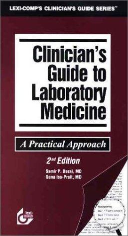 Clinician’s Guide to Laboratory Medicine: A Practical Approach