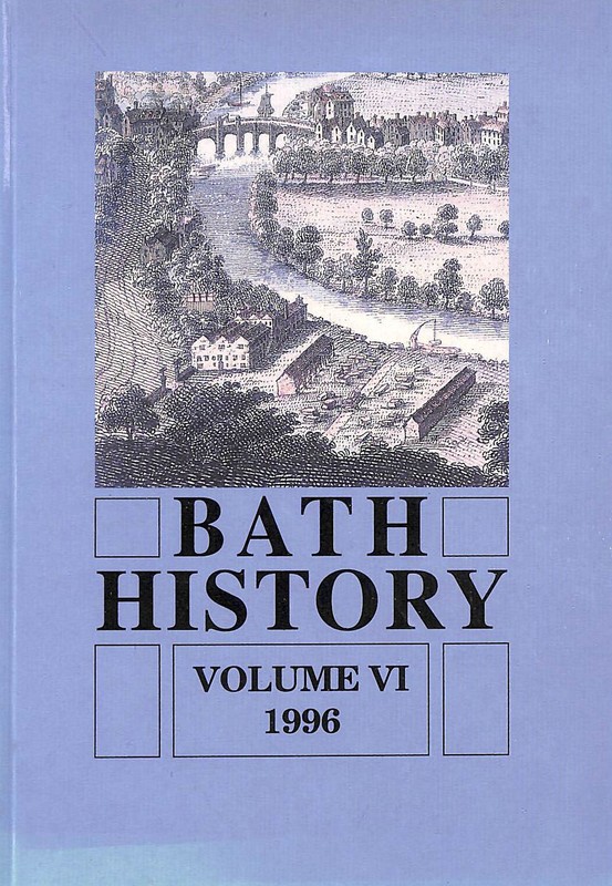 Bath History: Volume VI (6) by Buchanan, Brenda J. [Editor]