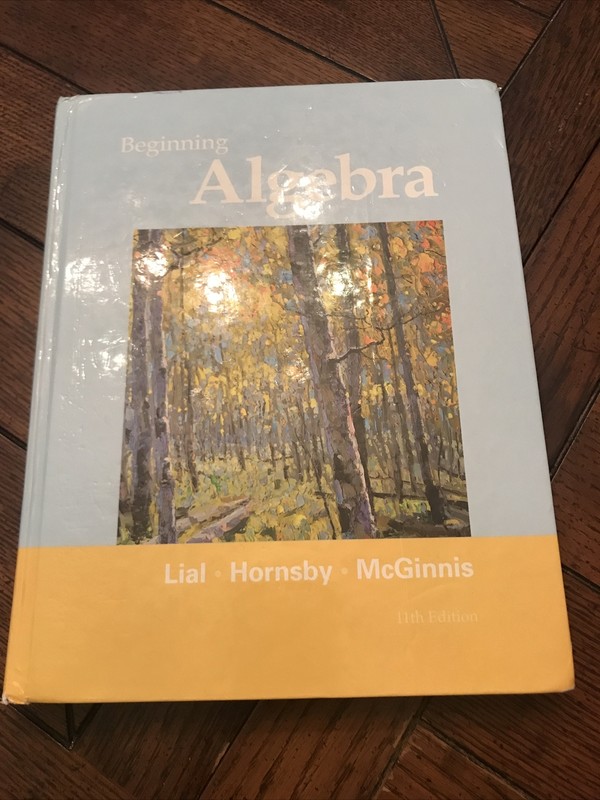 Beginning Algebra 11th Ed. textbook by Lial, Hornsby & McGinnis
