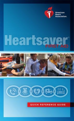 Heartsaver FIRST AID Quick Reference Guide by AHA