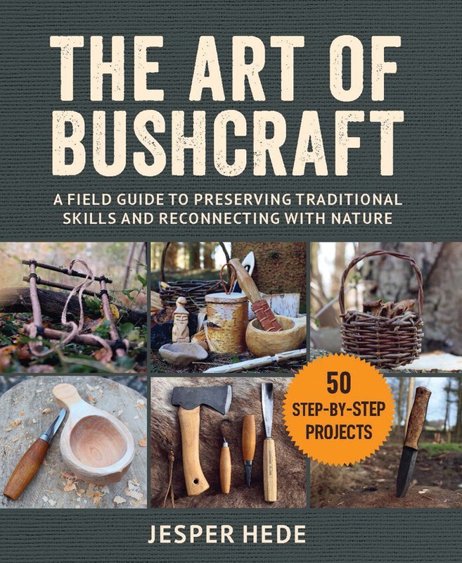 New Books The Art of Bushcraft 978-1-5107-7693-7