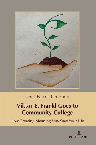 Viktor E. Frankl Goes to Community College – 9781433186332