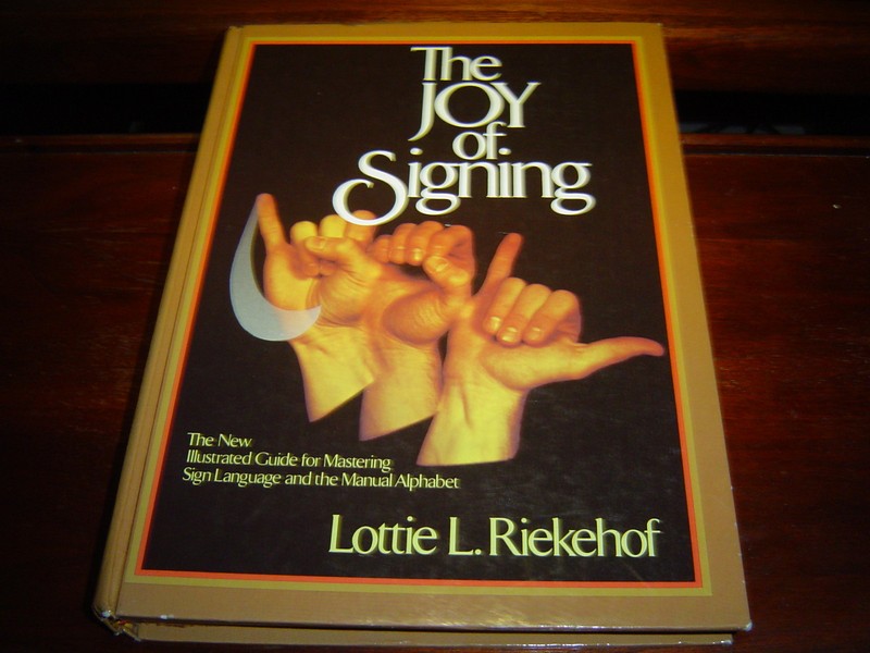 “GOOD COND” JOY OF SIGNING Illustrated Guide for Mastering Sign Lang Riekehof