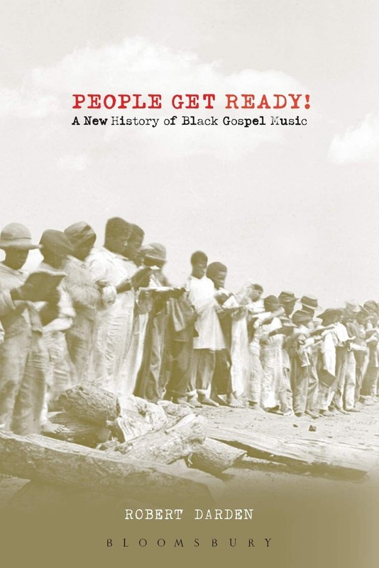 People Get Ready!: A New History of Black Gospel Music