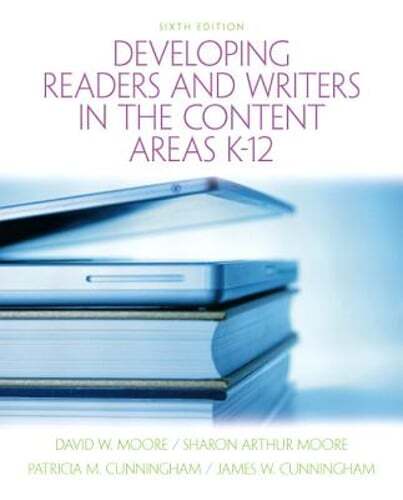 Developing Readers and Writers in the Content Areas K-12 by David Moore: Used