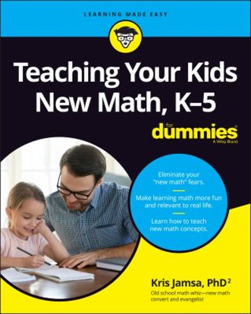Teaching Your Kids New Math, K-5 for Dummies Paperback Kris Jamsa