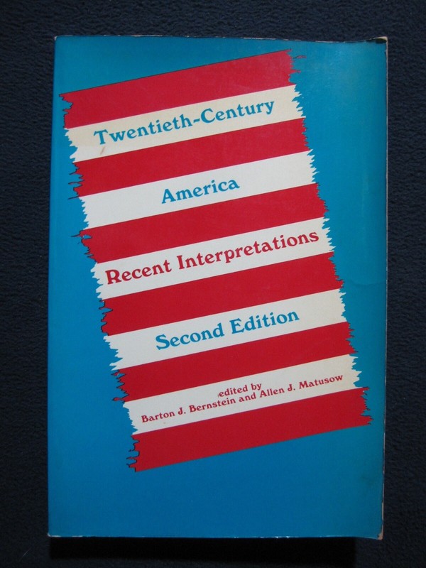Twentieth-Century America: Recent Interpretations. [Jun 01, 1972] Barton 2nd Ed