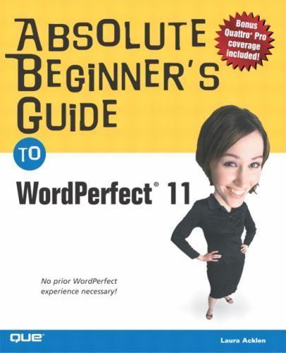 Absolute Beginner’s Guide to WordPerfect 11 Laura Acklen paperback Used – Good