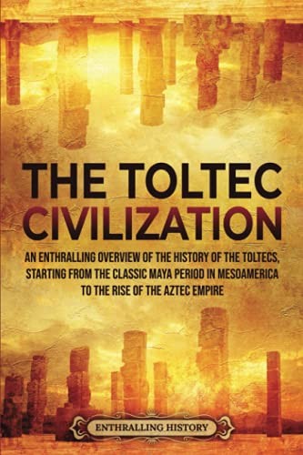 The Toltec Civilization: An En - GOOD