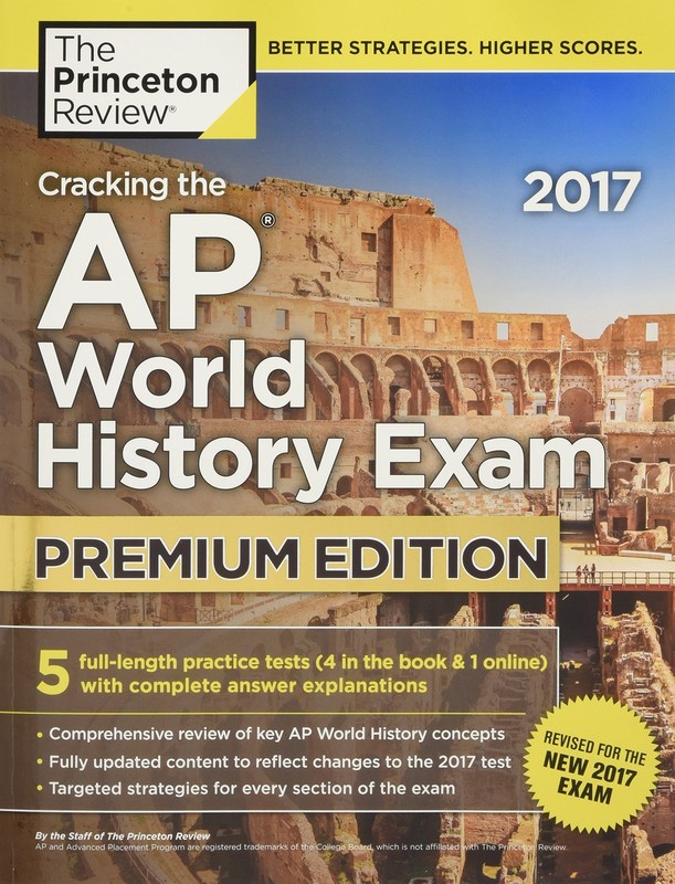 Cracking the AP World History Exam 2017, Premium Edition (College Test Prepa…