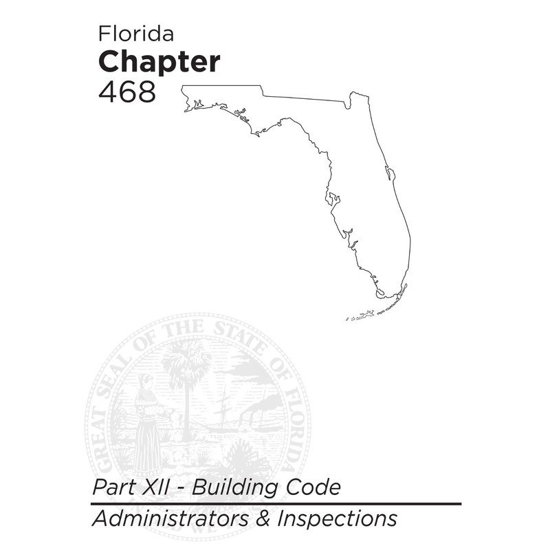 Florida Chapter 468 – Part XII: Building Code Administrators & Inspectors