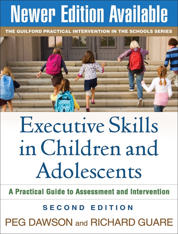 Executive Skills in Children and Adolescents, Second Edition: A Practical Gu…