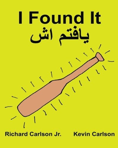 I FOUND IT : CHILDREN’S PICTURE BOOK ENGLISH-DARI By Carlson Richard Jr. & Kevin