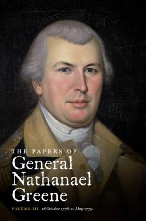 Papers of General Nathanael Greene : 18 October 1778-10 May 1779, Paperback b…