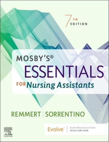 Mosby’s Essentials for Nursing Assistants by Sheila A. Sorrentino and…