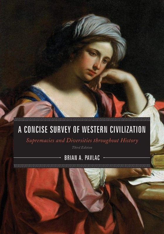 A Concise Survey of Western Civilization – Third Edition – paperback Pavlac,…