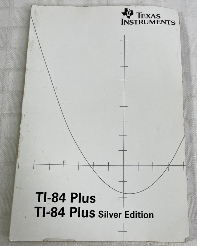 Texas Instruments TI-84 Plus Graphing Calculator Guidebook Instruction Manual
