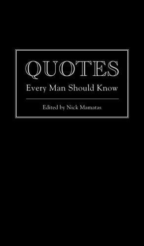 Quotes Every Man Should Know; Stuff- hardcover, Nick Mamatas, 9781594746369, new