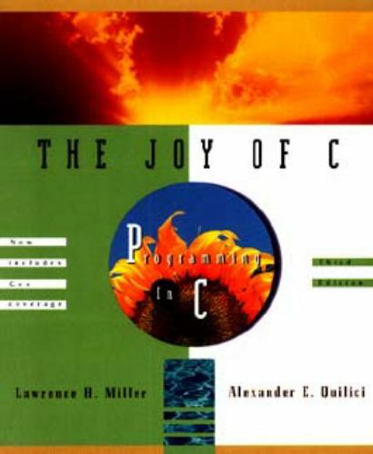 The Joy of C by Lawrence H. Miller; Alexander E. Quilici