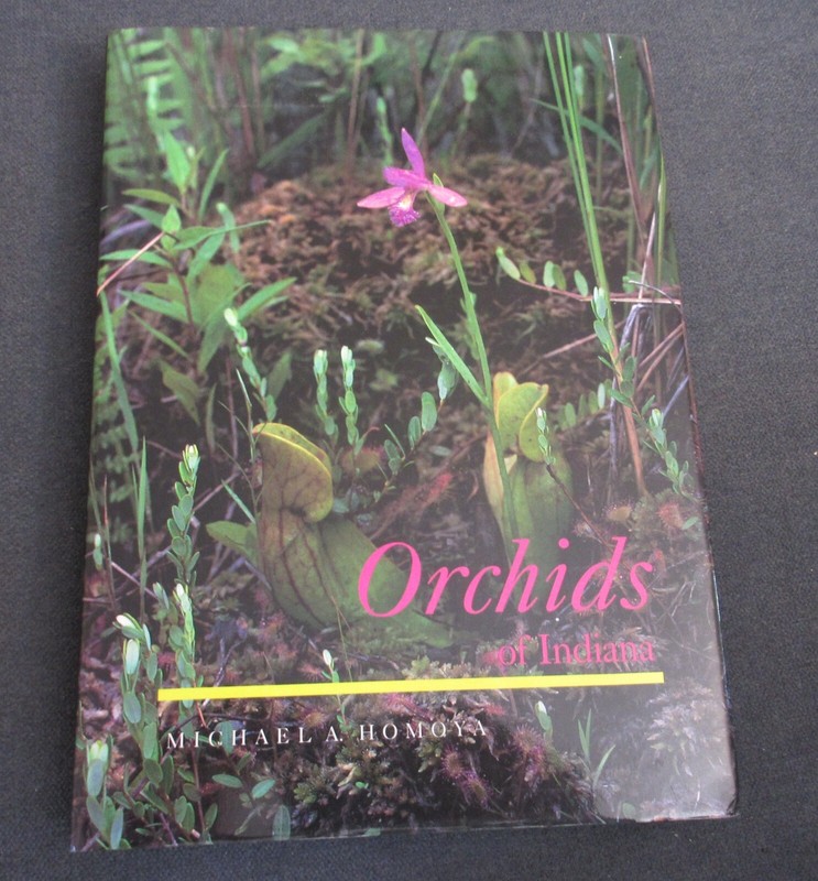 Michael A Homoya “Orchids of Indiana” hardcover with dust jacket
