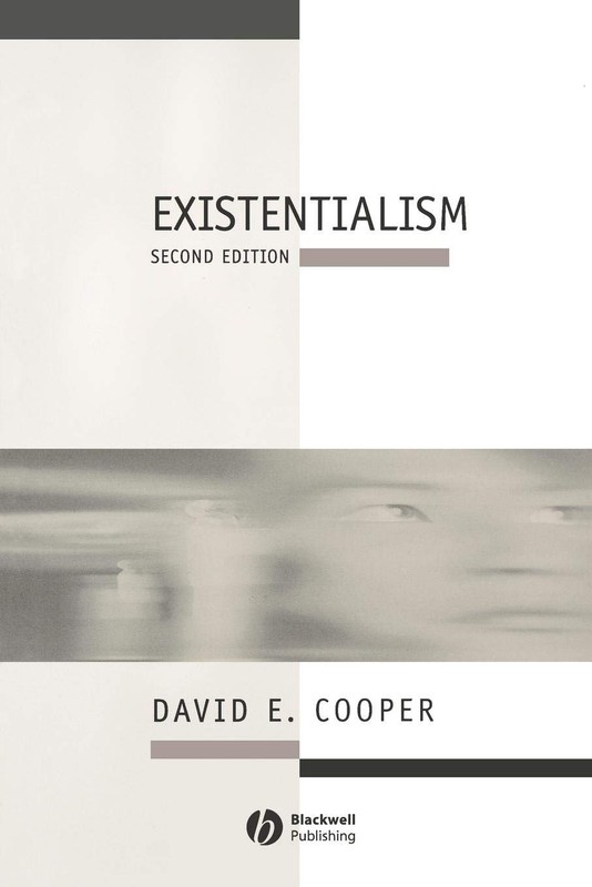 Existentialism: A Reconstruction (Introducing Philosophy) by David E. E. Cooper