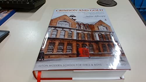 Crimson and Gold (v. 2) (The Luton Modern School for… by Allsopp, Ann Hardback