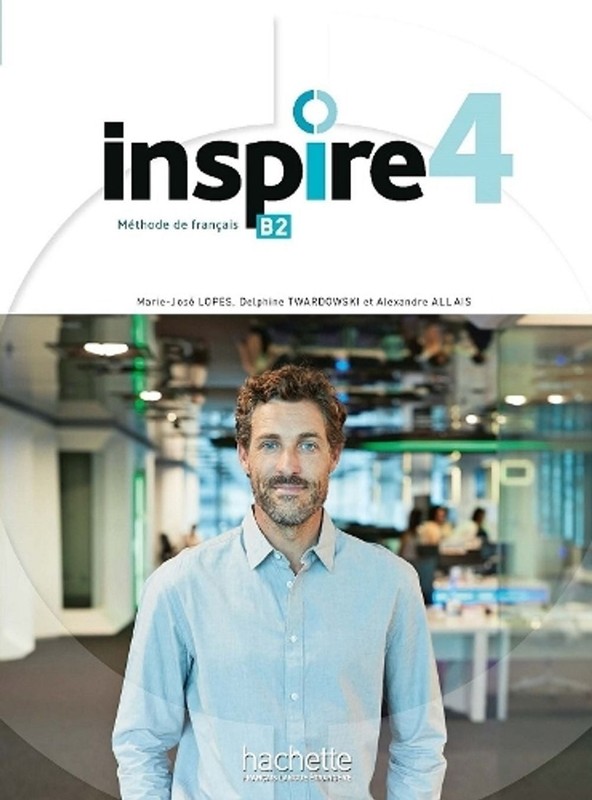 Inspire 4 – livre de l’eleve + audio/video + Parcours digital: B2 by HACHETTE FR