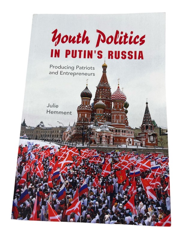 Youth Politics in Putin’s Russia : Producing Patriots and Entrepreneurs, Pape…