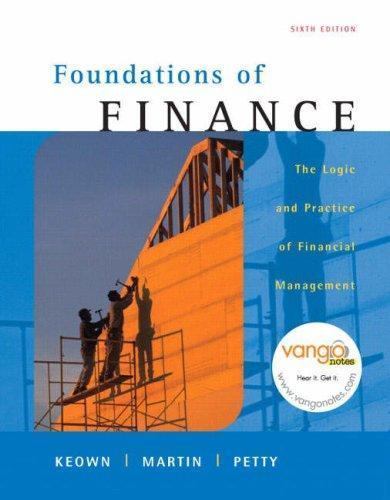 Foundations of Finance: The Logic and Practice of Financial Management by Keown