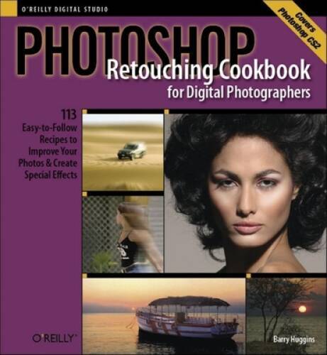 Photoshop Retouching Cookbook for Digital Photographers: 113 Easy-to-Foll – GOOD