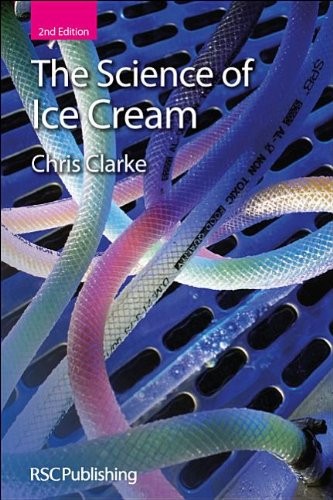 THE SCIENCE OF ICE CREAM: RSC By Chris Clarke - Hardcover