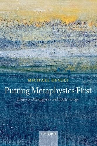 Michael Devitt Putting Metaphysics First (Hardback) (UK IMPORT)
