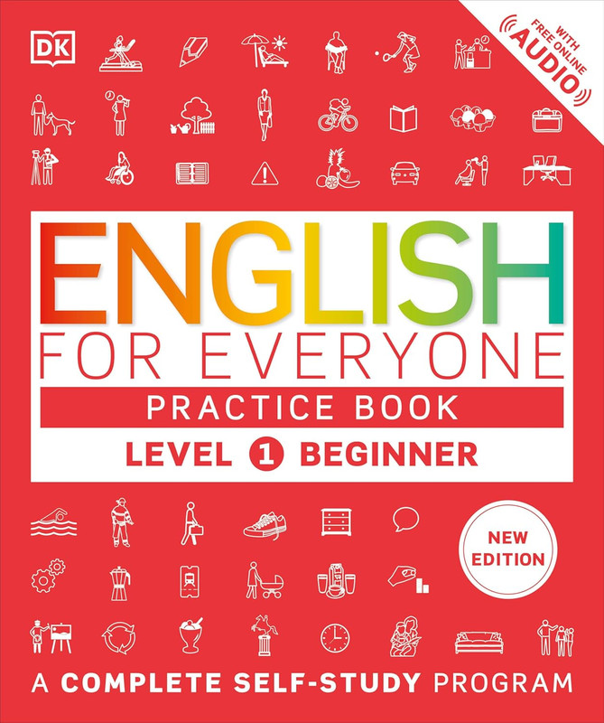English for Everyone Practice Book Level 1 Beginner: A Complete Self-Study Progr