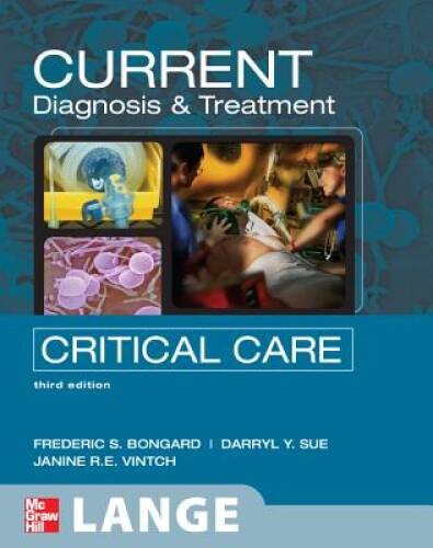 CURRENT Diagnosis and Treatment Critical Care, Third Edition (LANGE CURRE – GOOD