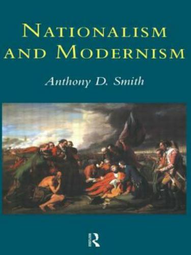 Nationalism and Modernism by Smith, Prof Anthony D, Smith, Anthony