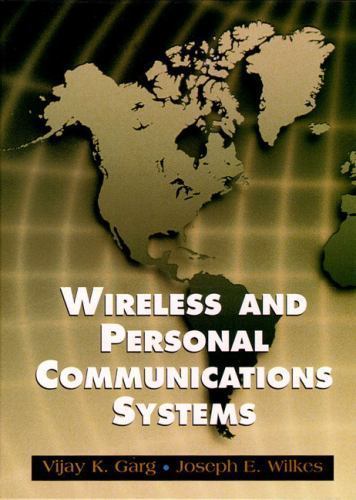 Wireless and Personal Communications Systems, Garg, Vijay K.,Wilkes, Joseph E.,