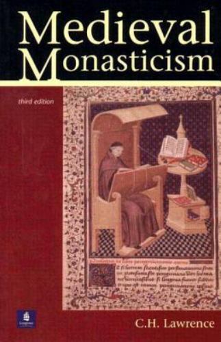 Medieval Monasticism: Forms of Religious Life in Western Europe in the Middle…