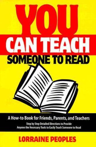 You Can Teach Someone to Read; A How-To Book for Friends, Parents and T – GOOD