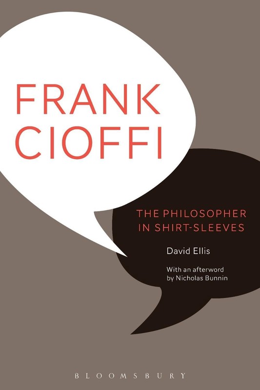 Frank Cioffi: The Philosopher in Shirt-Sleeves by David Ellis (English) Paperbac