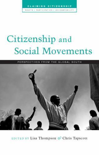 Citizenship and Social Movements: Perspectives from the Global South (Claiming C